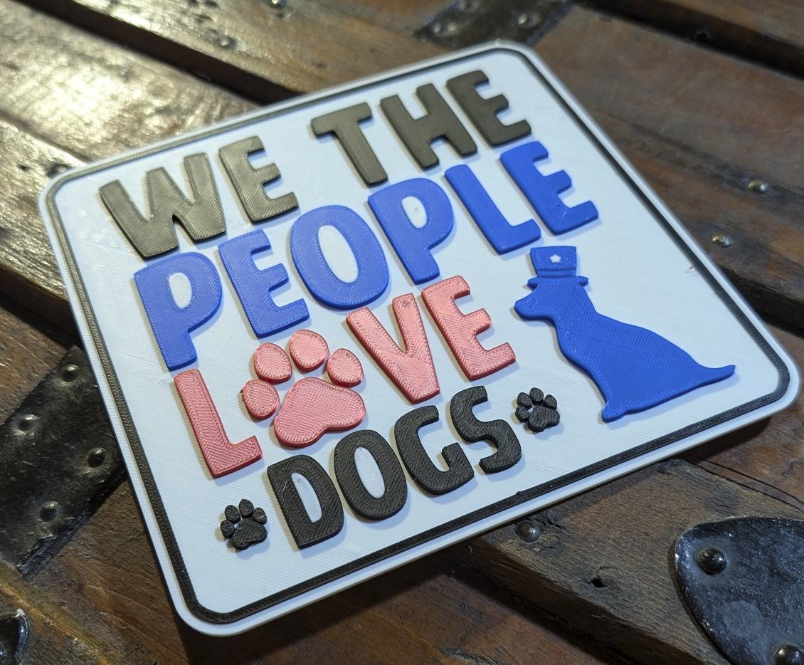 We The People Love Dogs Sign