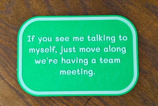 Talking To Myself Sign